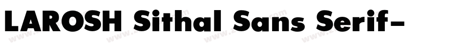 LAROSH Sithal Sans Serif字体转换